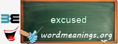 WordMeaning blackboard for excused